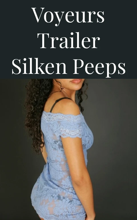Voyeurs Trailer Silken Peeps