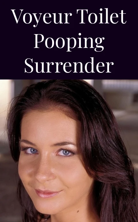Voyeur Toilet Pooping Surrender