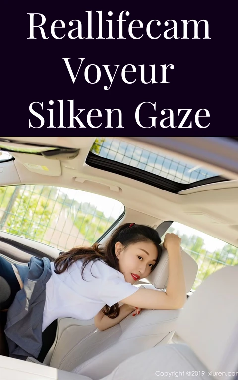 Reallifecam Voyeur Silken Gaze