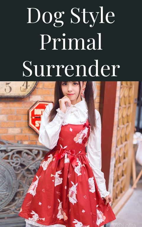 Dog Style Primal Surrender