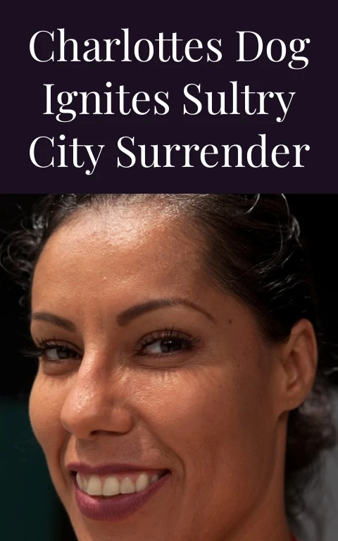 Charlottes Dog Ignites Sultry City Surrender