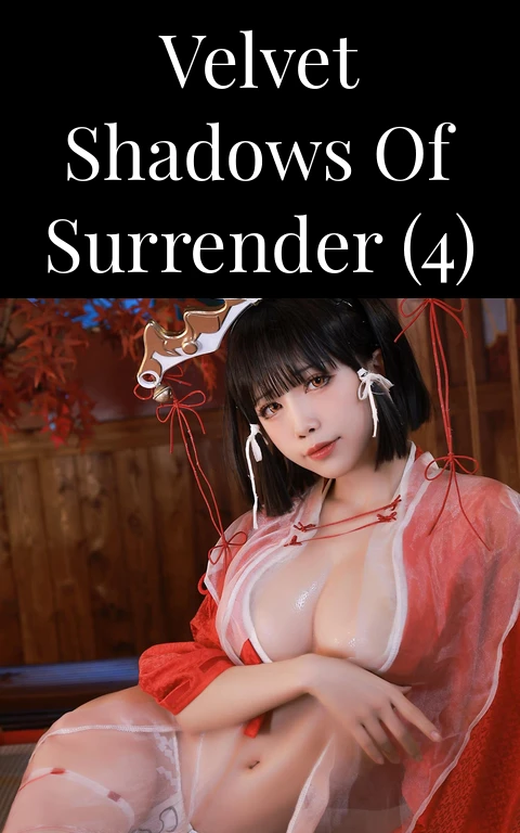 Velvet Shadows of Surrender (4)