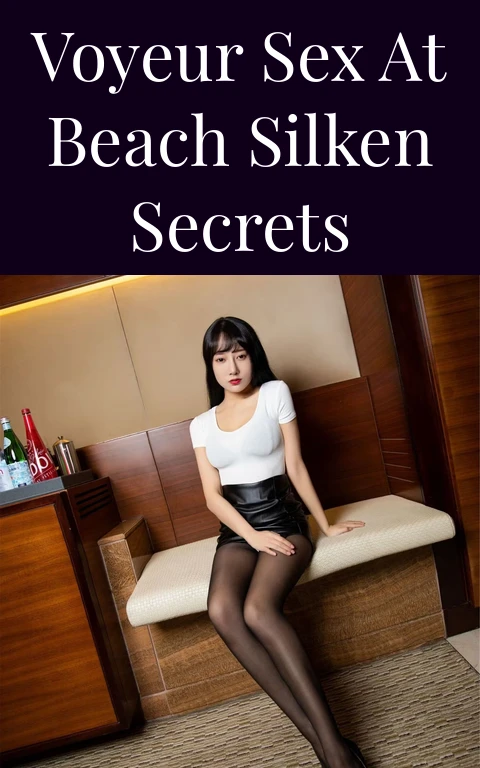 Voyeur Sex at Beach Silken Secrets