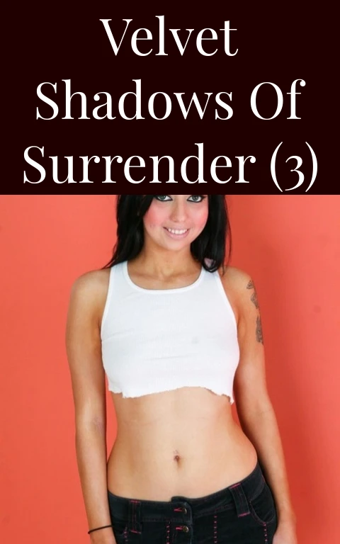 Velvet Shadows of Surrender (3)