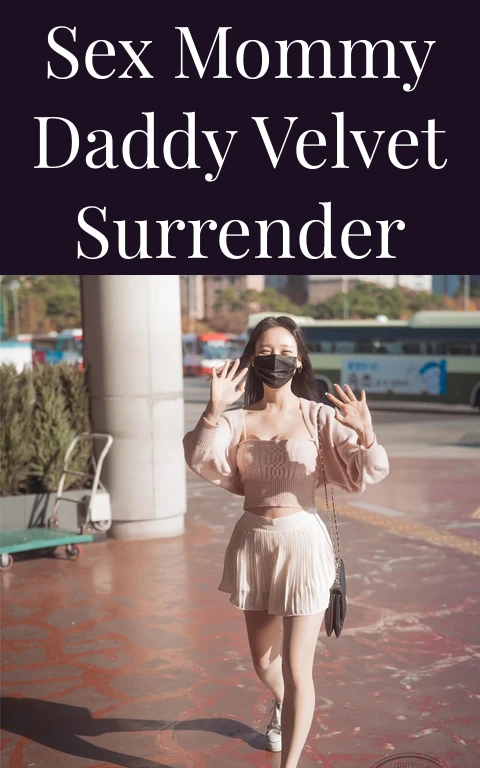 Sex Mommy Daddy Velvet Surrender