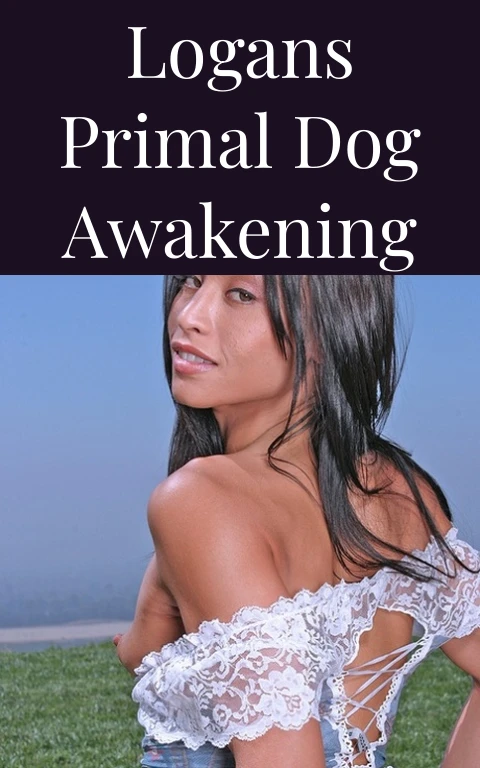 Logans Primal Dog Awakening