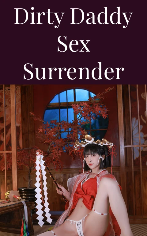 Dirty Daddy Sex Surrender