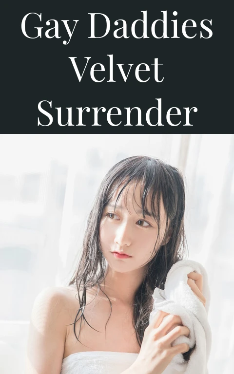 Gay Daddies Velvet Surrender
