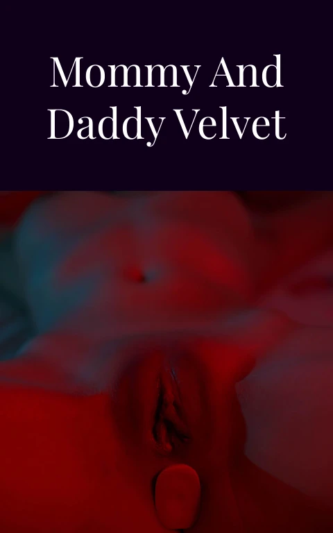 Sex with Mommy and Daddy Velvet Surrender